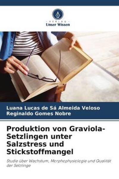 Produktion von Graviola-Setzlingen unter Salzstress und Stickstoffmangel