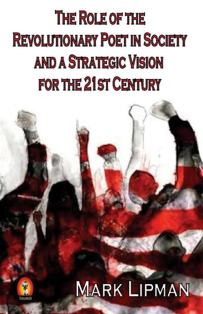 The Role of the Revolutionary Poet in Society and a Strategic Vision for the 21st Century