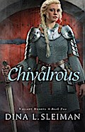Chivalrous (Valiant Hearts Book #2)