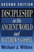 Discipleship in the Ancient World and Matthew’s Gospel, Second Edition