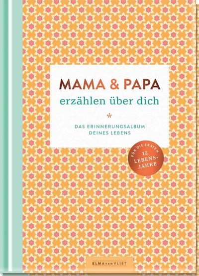 Mama und Papa erzählen über dich