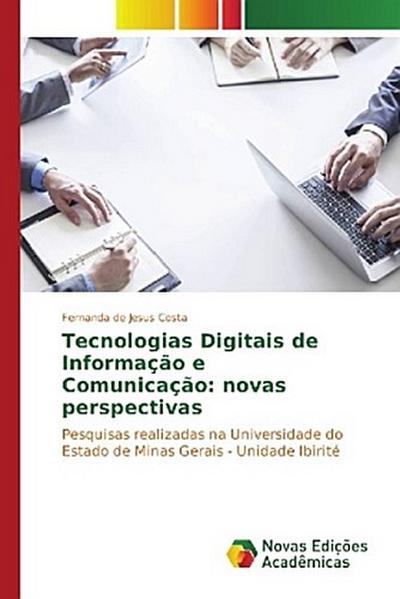 Tecnologias Digitais de Informação e Comunicação: novas perspectivas