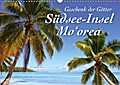 Südsee-Insel Mo’orea (Wandkalender 2016 DIN 