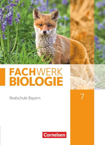 Fachwerk Biologie 7. Jahrgangsstufe - Realschule Bayern - Schülerbuch