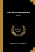 Lord Nelsons Letzte Liebe: Roman