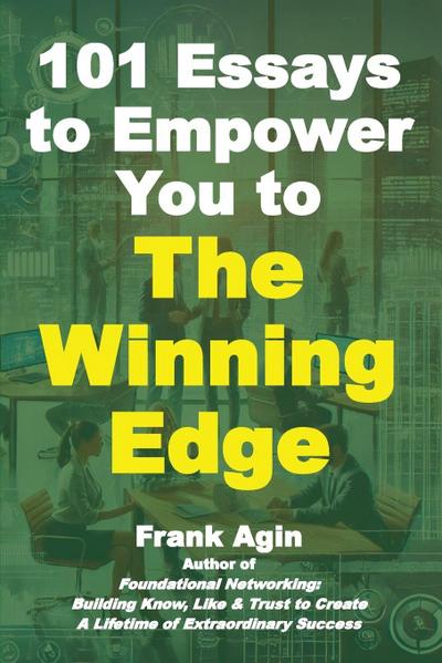 101 Essays to Empower You to The Winning Edge