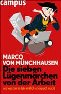 Die sieben Lügenmärchen von der Arbeit
