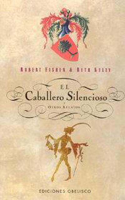 El caballero silencioso : y otros relatos