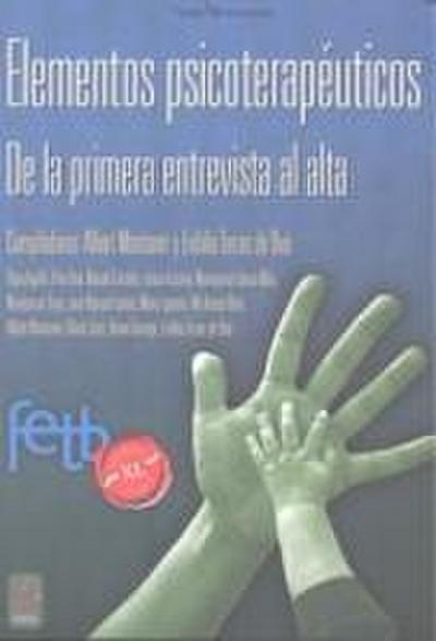 Elementos psicoterapéuticos : de la primera entrevista al alta