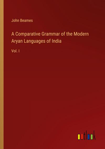 A Comparative Grammar of the Modern Aryan Languages of India