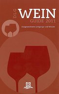 DLG Wein-Guide 2011: Ausgezeichnete Jahrgäng und Winzer
