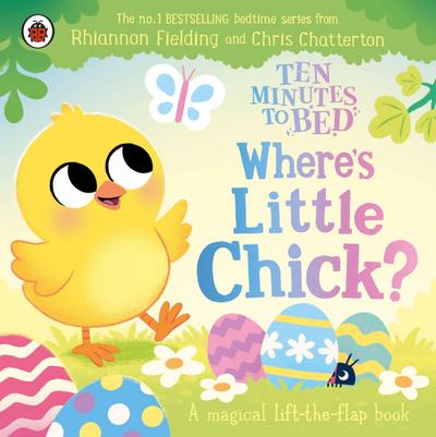 Ten Minutes to Bed: Where’s Little Chick?