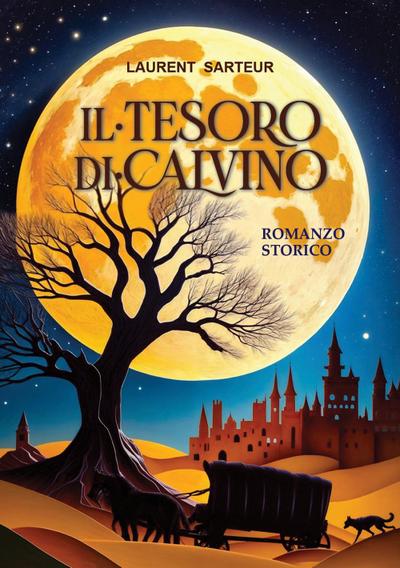 Sarteur, L: Tesoro di Calvino. Romanzo storico