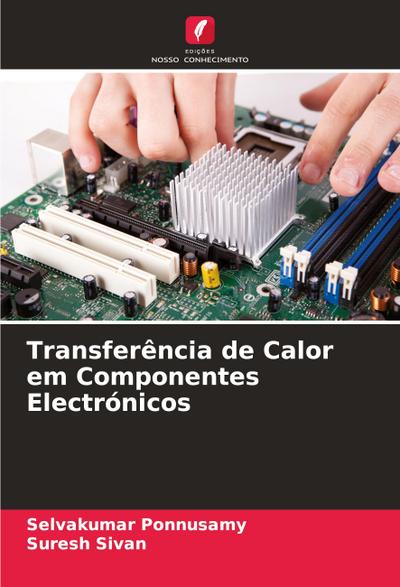 Transferência de Calor em Componentes Electrónicos