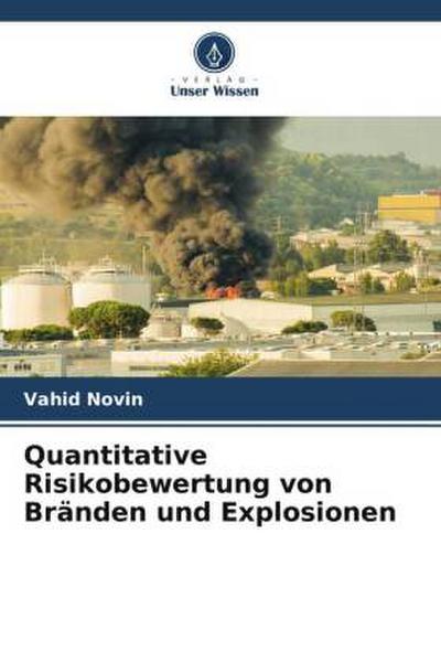 Quantitative Risikobewertung von Bränden und Explosionen