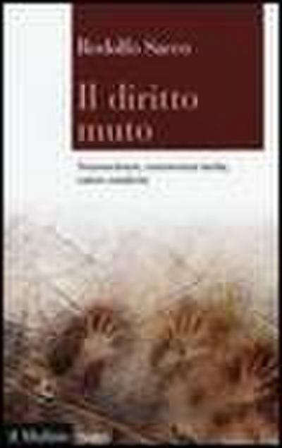 Il diritto muto. Neuroscienze, conoscenza tacita, valori condivisi