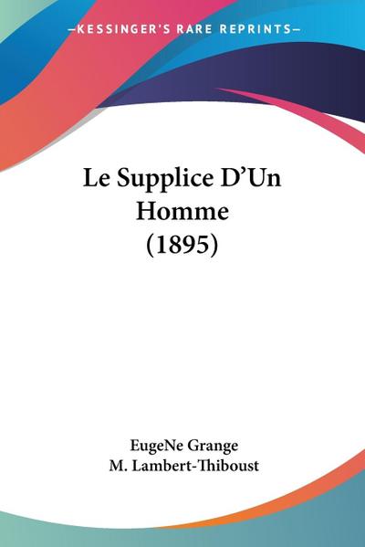 Le Supplice D’Un Homme (1895)