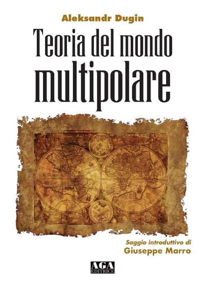 Dugin, A: Teoria del mondo multipolare