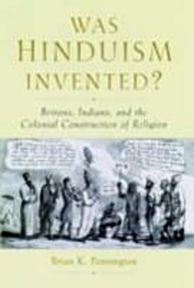 Was Hinduism Invented?