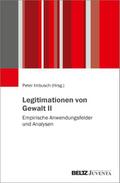 Legitimationen von Gewalt II: Empirische Anwendungsfelder und Analysen