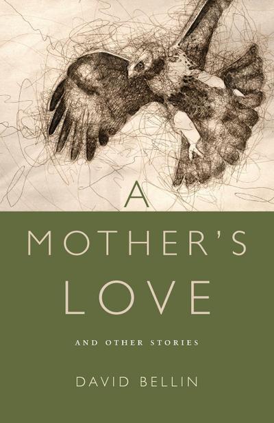 A Mother’s Love and Other Stories