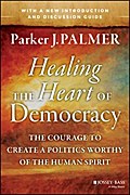 Healing the Heart of Democracy