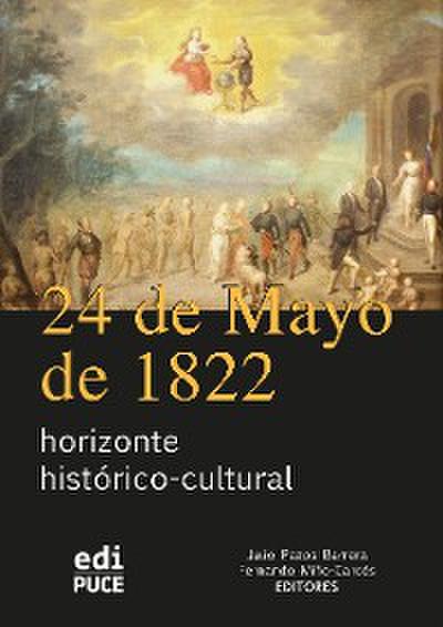 24 de Mayo de 1822 horizonte histórico-cultural