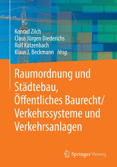 Raumordnung und Städtebau, Öffentliches Baurecht / Verkehrssysteme und Verkehrsanlagen