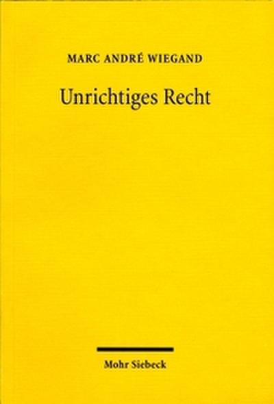 Unrichtiges Recht