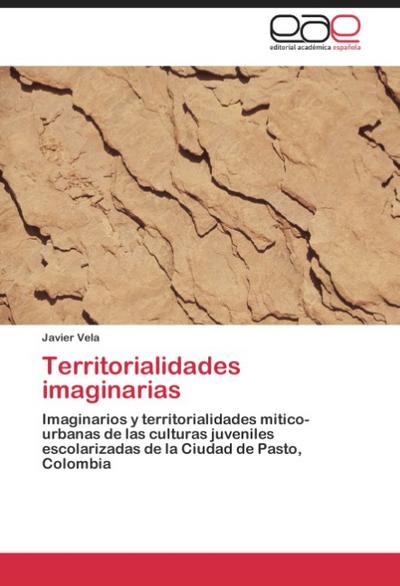 Territorialidades imaginarias - Javier Vela
