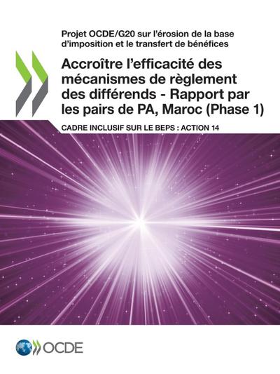 Accroître l’efficacité des mécanismes de règlement des différends - Rapport par les pairs de PA, Maroc (Phase 1)