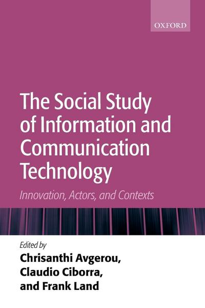 The Social Study of Information and Communication Technology