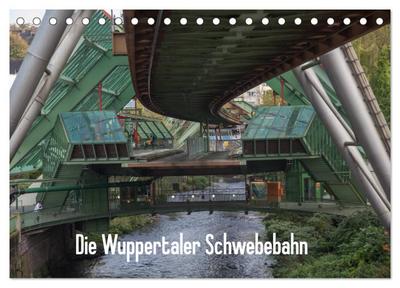 Die Wuppertaler Schwebebahn (Tischkalender 2026 DIN A5 quer), CALVENDO Monatskalender