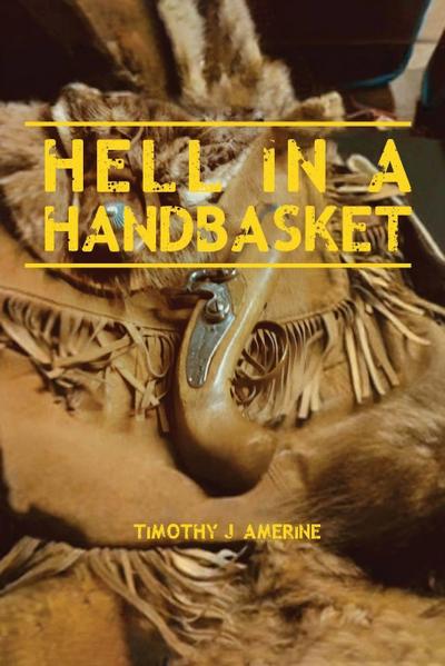 Hell in a Handbasket