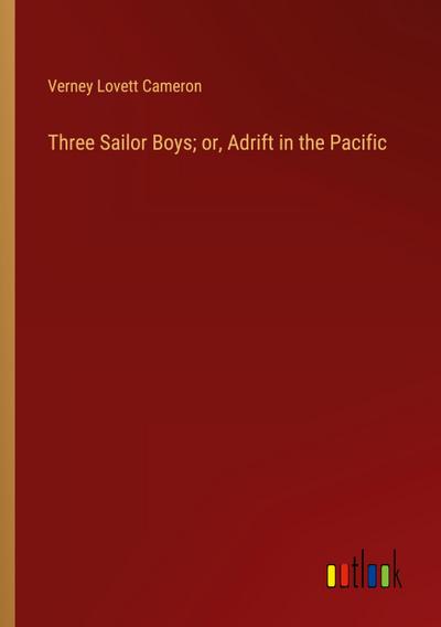 Three Sailor Boys; or, Adrift in the Pacific