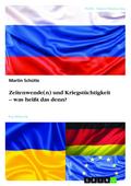 Zeitenwende(n) und Kriegstüchtigkeit – was heißt das denn?