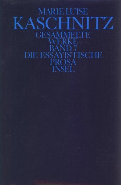 Gesammelte Werke, 7 Bde., Ln Die essayistische Prosa