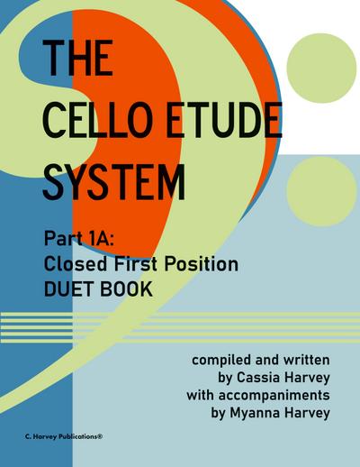 The Cello Etude System, Part 1A; Closed First Position, Duet Book