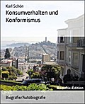 Konsumverhalten und Konformismus - Karl Schön