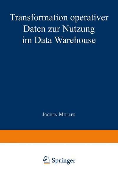 Transformation operativer Daten zur Nutzung im Data Warehouse
