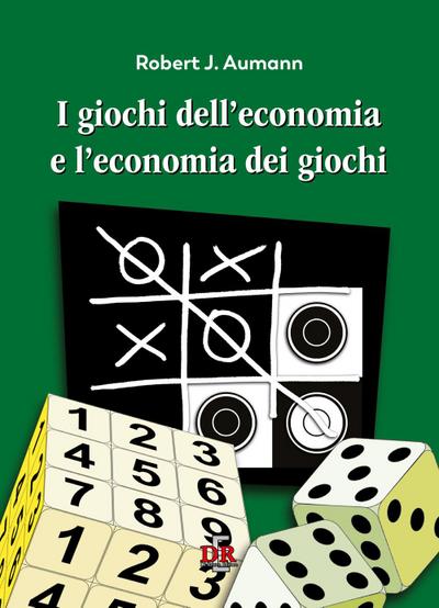 I giochi dell’economia e l’economia dei giochi