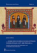 "...nimm den Zuspruch des gütigen Vaters willig an!" (RB Prollog 1): Geistliche Vaterschaft bei den Wüstenvätern und im Benediktinischen Mönchtum