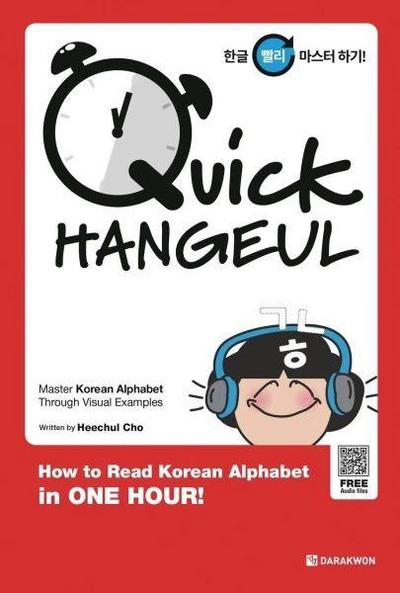 Quick Hangeul: How to Read the Korean Alphabet in One Hour!