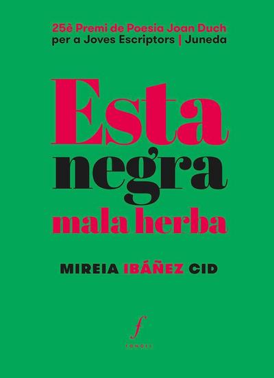 Esta negra mala herba