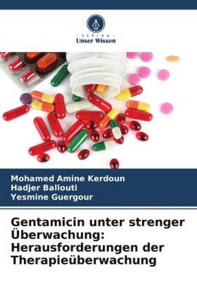 Gentamicin unter strenger Überwachung: Herausforderungen der Therapieüberwachung
