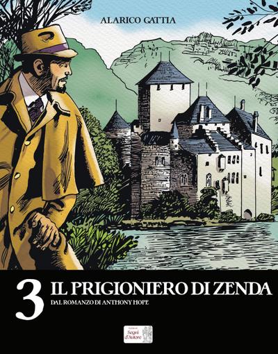 Gattia, A: Prigioniero di Zenda dal romanzo di Anthony Hope
