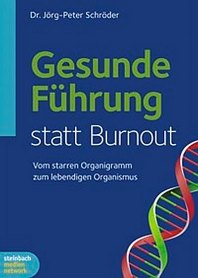 Gesunde Führung statt Burnout