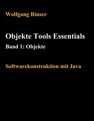Objekte, Tools, Essentials Band 1: Objekte