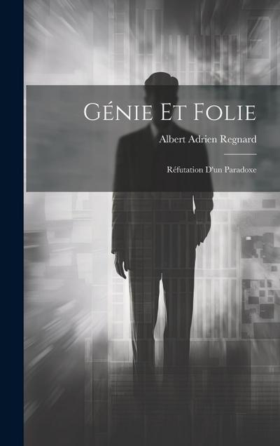 Génie Et Folie: Réfutation D’un Paradoxe