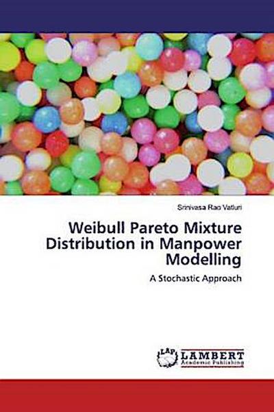 Weibull Pareto Mixture Distribution in Manpower Modelling